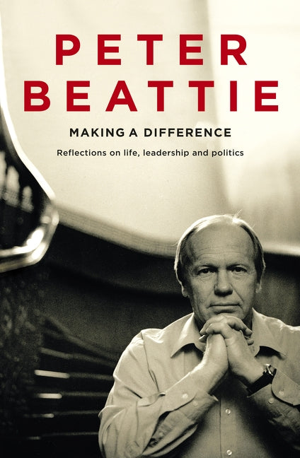Making a Difference Life Leadership and by Beattie, Peter