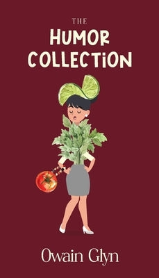 The Humor Collection by Glyn, Owain