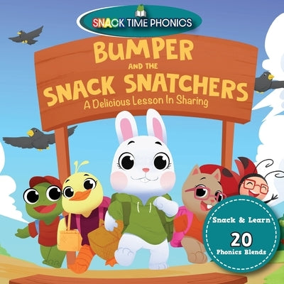 Bumper and the Snack Snatchers: A Delicious Lesson in Sharing by Dorsey, Michelle