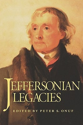 Jeffersonian Legacies: Onuf by Onuf, Peter S.