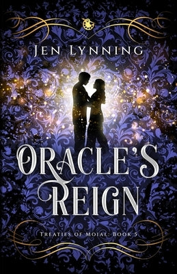 Oracle's Reign by Lynning, Jen