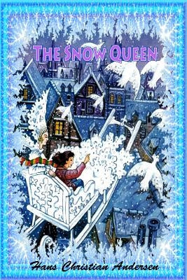 The Snow Queen by Andersen, Hans Christian
