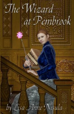The Wizard at Pembrook by Nisula, Lisa Anne