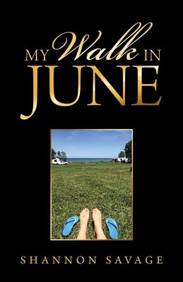 My Walk in June by Savage, Shannon