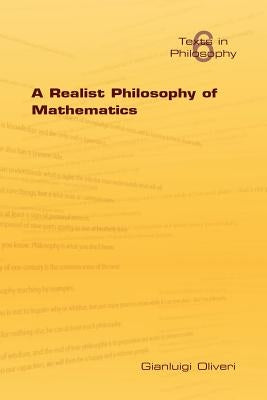 A Realist Philosophy of Mathematics by Oliveri, G.
