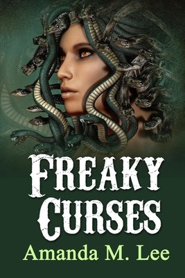Freaky Curses by Lee, Amanda M.
