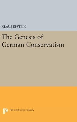 The Genesis of German Conservatism by Epstein, Klaus