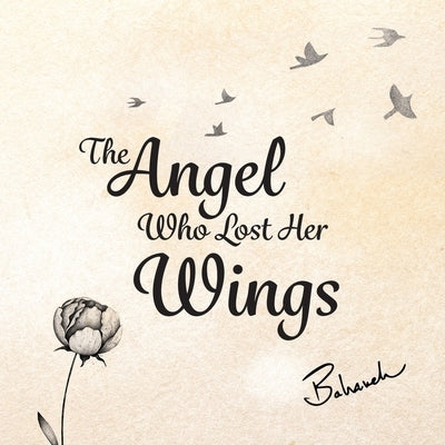 The Angel Who Lost Her Wings by Amidi, Bahareh