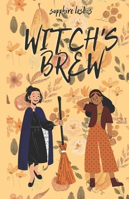 Witch's Brew: A F/F Romance by Lesbos, Sapphire