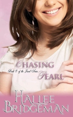 Chasing Pearl: The Jewel Series Book 8 by Bridgeman, Gregg