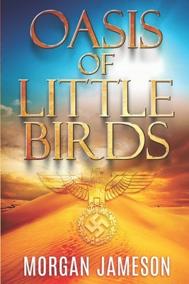 Oasis of Little Birds by Jameson, Morgan
