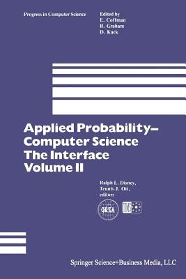 Applied Probability-- Computer Science: The Interface by Disney, Ralph L.