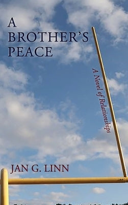 A Brother's Peace: A Novel of Relationships by Linn, Jan G.