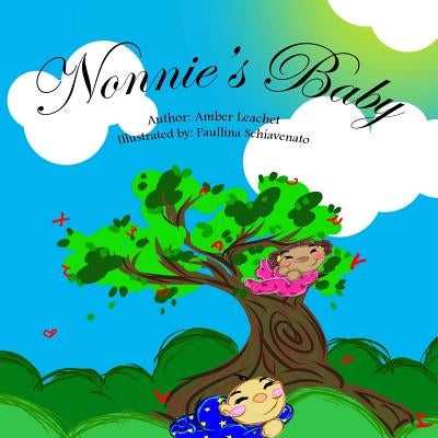 Nonnie's Baby by Schiavenato, Paullina M.