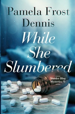 While She Slumbered by Frost Dennis, Pamela