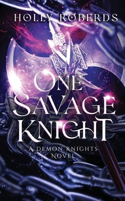 One Savage Knight by Roberds, Holly