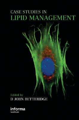 Case Studies in Lipid Management by Betteridge, D. John
