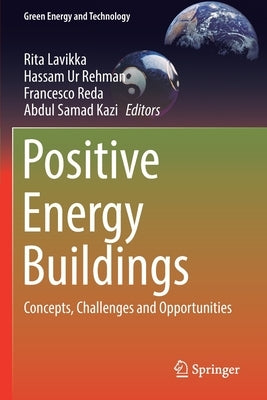Positive Energy Buildings: Concepts, Challenges and Opportunities by Lavikka, Rita
