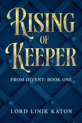Rising of Keeper by Katon, Lord Linik