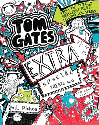 Tom Gates: Extra Special Treats (Not) by Pichon, L.