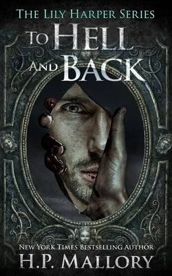 To Hell And Back by Mallory, H. P.