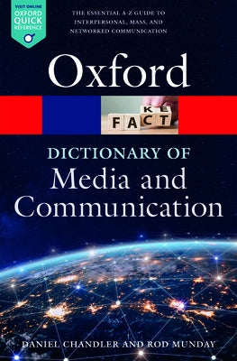 A Dictionary of Media and Communication 3rd Edition by Chandler