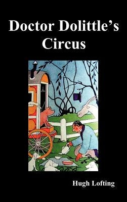 Dr. Dolittle's Circus by Lofting, Hugh