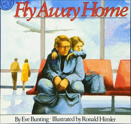 Fly Away Home by Bunting, Eve
