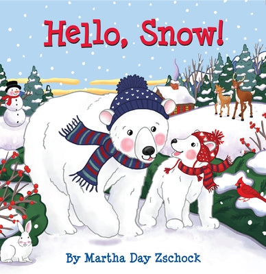 Hello, Snow! by Zschock, Martha