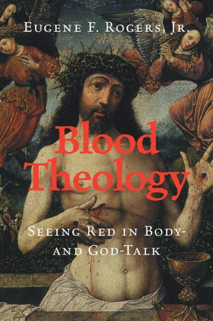 Blood Theology by Rogers, Eugene F., Jr.
