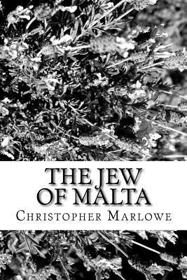 The Jew of Malta by Marlowe, Christopher