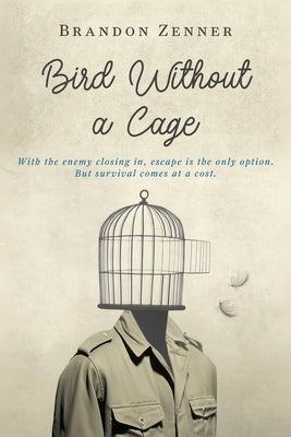 Bird Without a Cage: Book One in the Bird Without a Cage Series by Zenner, Brandon