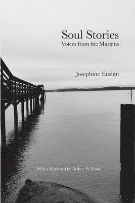 Soul Stories: Voices from the Margins by Ensign, Josephine