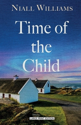 Time of the Child by Williams, Niall
