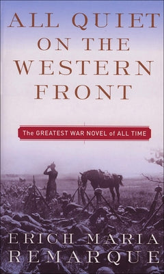 All Quiet on the Western Front by Remarque, Erich Maria