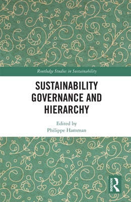Sustainability Governance and Hierarchy by Hamman, Philippe