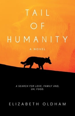 Tail of Humanity by Oldham, Elizabeth