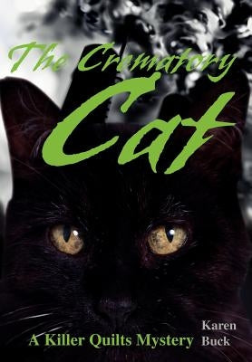 The Crematory Cat by Buck, Karen Jo