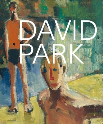David Park: A Retrospective by Bishop, Janet