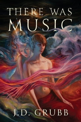 There was Music by Grubb, J. D.