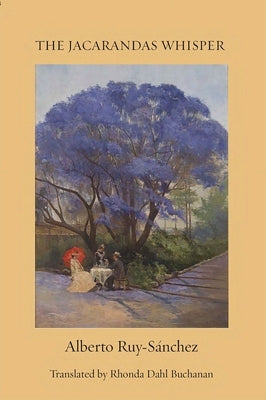 The Jacarandas Whisper by Ruy-S?nchez, Alberto