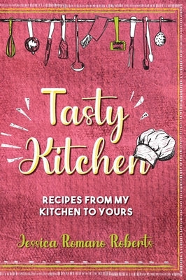 Tasty Kitchen by Roberts, Jessica Romano