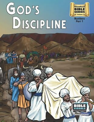 God's Discipline: Old Testament Volume 13: Numbers Part 1 by Piepgrass, Arlene S.