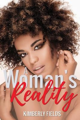 A Woman's Reality by Fields, Kimberly