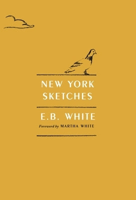 New York Sketches by White, E. B.