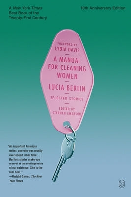 A Manual for Cleaning Women: Selected Stories (10th Anniversary Edition) by Berlin, Lucia