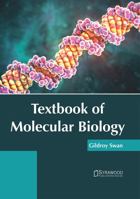Textbook of Molecular Biology by Swan, Gildroy