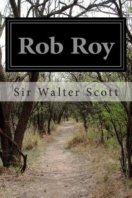 Rob Roy by Scott, Sir Walter