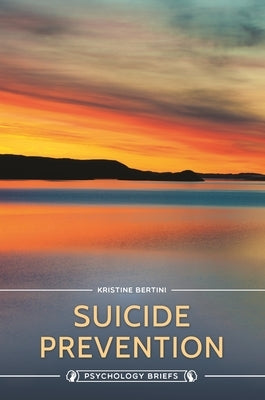 Suicide Prevention by Bertini, Kristine