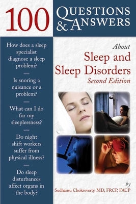 100 Questions & Answers about Sleep and Sleep Disorders by Chokroverty, Sudhansu